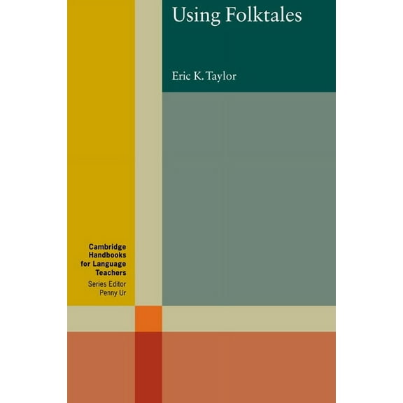 Cambridge Handbooks for Language Teacher Using Folktales, (Paperback)
