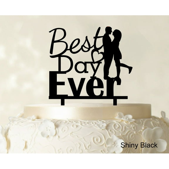 "Best Day Ever Wedding Cake Topper Personalized Shiny Black Cake Topper Color Option Available 5""-7"" Inches Wide"