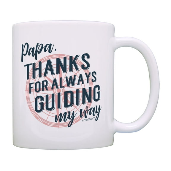 ThisWear Papa Birthday Gifts Papa Thanks for Always Guiding My Way Quote Mug Papas Coffee Mug