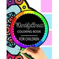 thumbnail image 1 of Pre-Owned Mindfulness Coloring Book for Children: The Best Collection of Mandala Coloring Book, 1 of 1