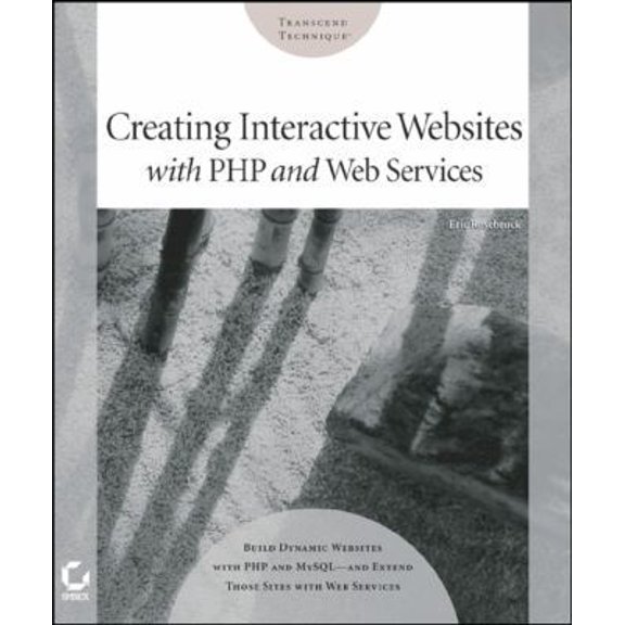 Pre-Owned Creating Interactive Websites with PHP and Web Services (Paperback) 0782142796 9780782142792
