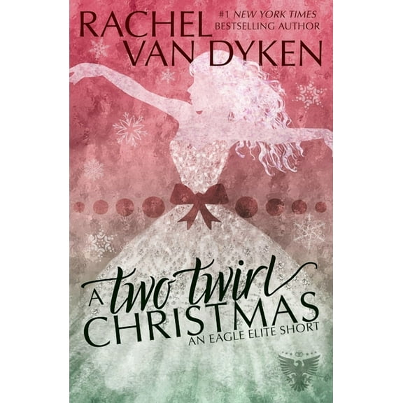 A Two Twirl Christmas (Paperback) by Rachel Van Dyken
