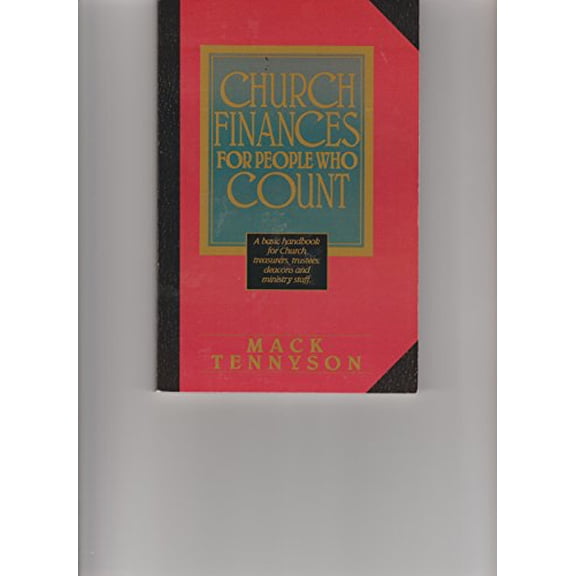 Pre-Owned Church Finances for People Who Count : A Basic Handbook for Church Treasurers, Trustees, Deacons, and Ministry Staff
