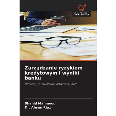 Zarządzanie ryzykiem kredytowym i wyniki banku (Paperback)
