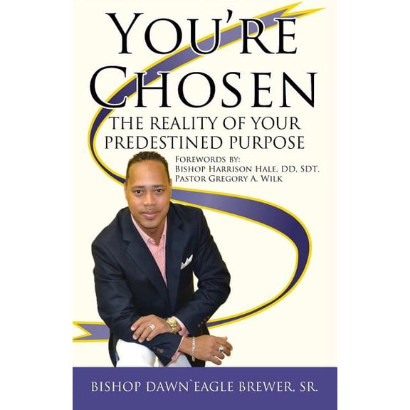 You're Chosen: The Reality of Your Predestined Purpose, (Paperback)