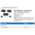 thumbnail image 2 of Engine Mount Kit - Compatible with 1974 - 1988 Jeep J10 5.9L V8 1975 1976 1977 1978 1979 1980 1981 1982 1983 1984 1985 1986 1987, 2 of 2