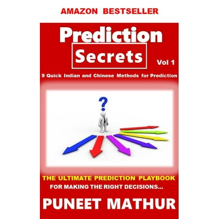 Prediction Secrets 9 Quick Indian and Chinese Methods for Prediction -