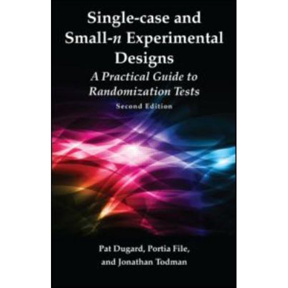 Pre-Owned Single-case and Small-n Experimental Designs: A Practical Guide To Randomization Tests, Second Edition (Paperback) 0415886937 9780415886932