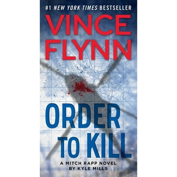 Pre-Owned Order to Kill: A Novel (A Mitch Rapp Novel), 9781476783499, 1476783497, Paperback, Reprint edition