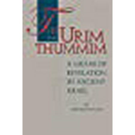 The Urim and Thummim: A Means of Revelation in Ancient Israel Walmart