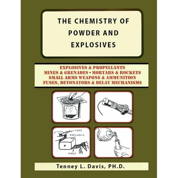The Chemistry of Powder and Explosives (Paperback)