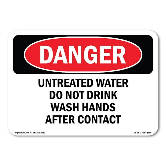 OSHA Danger Sign - Untreated Water Do Not Drink Wash Hands |  Aluminum Sign | Protect Your Business, Construction Site, Shop Area |  Made in The USA