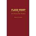 thumbnail image 1 of Flash Point: The American Mass Murderer (Contributions in Political Science), 1 of 1
