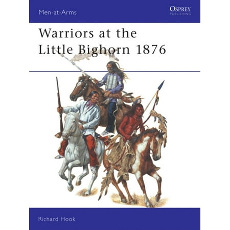 Warriors at the Little Bighorn 1876