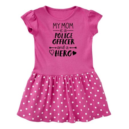 

Inktastic My Mom is a Police Officer and a Hero Gift Baby Girl Dress