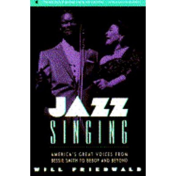 Pre-Owned Jazz Singing (Americas Great Voices from Bessie Smith to Bebop & Beyond) (Unknown) 0020801319 9780020801313