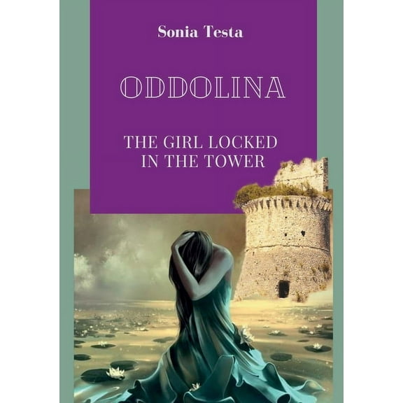 Oddolina The girl locked in the tower, (Paperback)