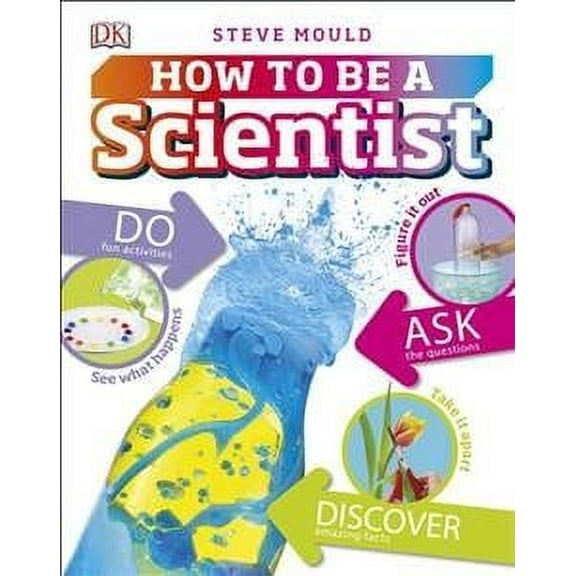 How to Be a Scientist Steve Mould (Hardcover)
