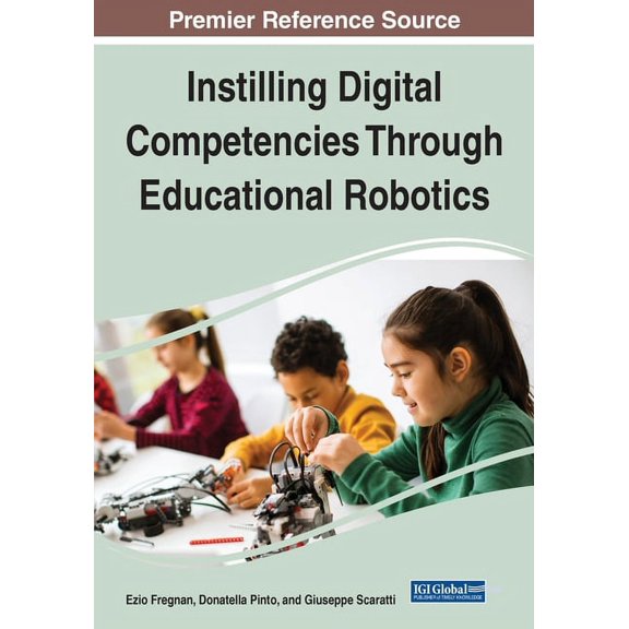 Instilling Digital Competencies Through Educational Robotics, (Paperback)