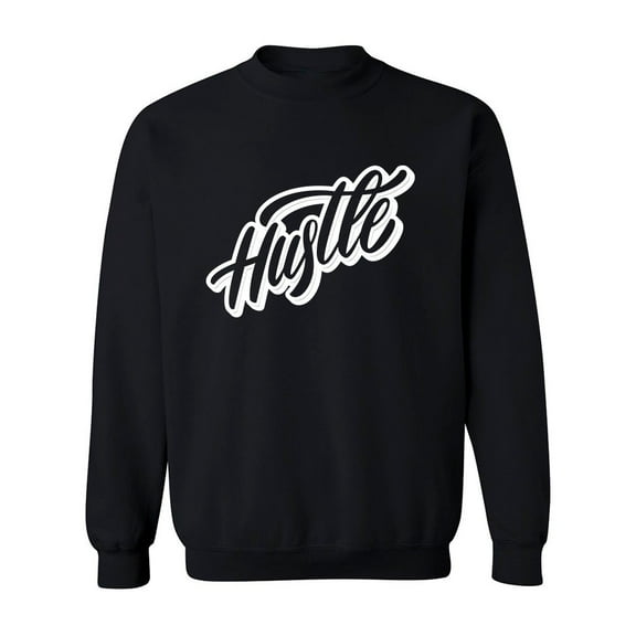 Hustle . Sweatshirt Men -Image by Shutterstock, Male Medium