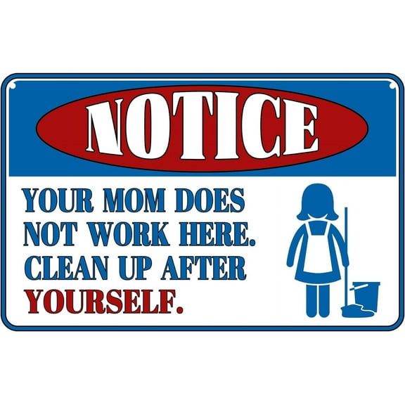 Notice Your Mom Does Not Work Here Funny Tin Sign Work Office Cubicle Breakroom Home Shop Decor 12" x 16"