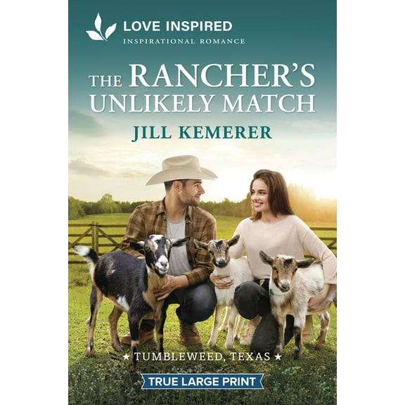 Tumbleweed, Texas The Rancher's Unlikely Match: An Uplifting Inspirational Romance, Book 4, (Paperback)