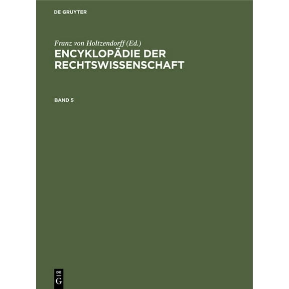 Encyklopädie Der Rechtswissenschaft. Band 5, (Hardcover)