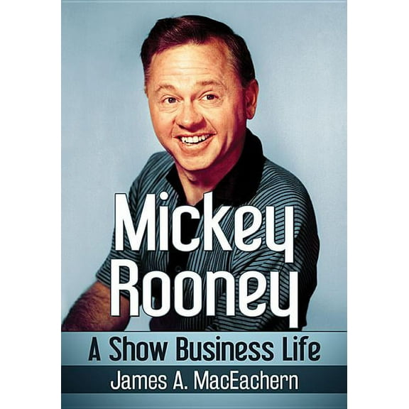 Mickey Rooney: A Show Business Life, (Paperback)