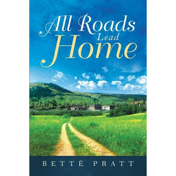 All Roads Lead Home, (Paperback)