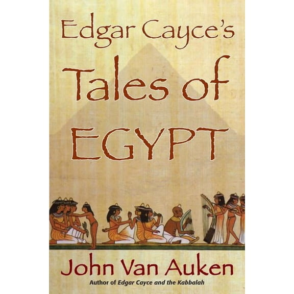 Edgar Cayce's Tales of Egypt, (Paperback)