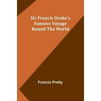 Sir Francis Drake's Famous Voyage Round the World (Paperback)