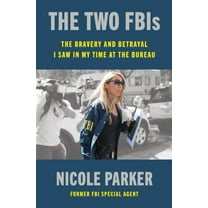 Pre-Owned The Two Fbis: The Bravery and Betrayal I Saw in My Time at the Bureau, (Hardcover)