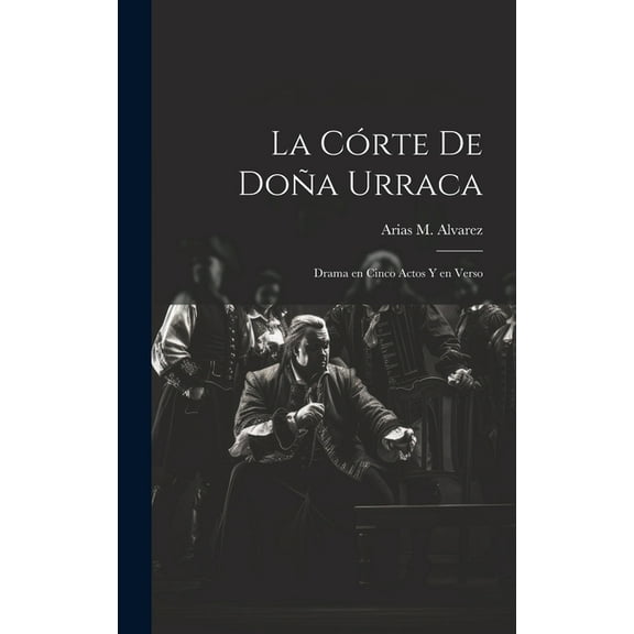 La Córte de Doña Urraca (Hardcover)