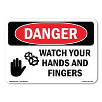 OSHA Danger Sign - Watch Your Hands And Fingers | Decal | Protect Your Business, Construction Site, Warehouse & Shop Area | Made in The USA