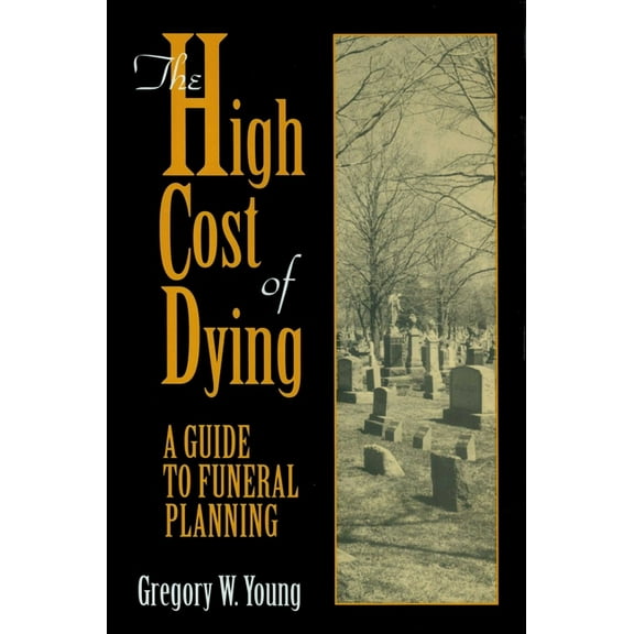 The High Cost of Dying, (Hardcover)
