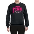 thumbnail image 2 of I Wear Pink for My Sisiter Survivor Awareness Unisex Crewneck Graphic Sweatshirt, Black, Small, 2 of 3