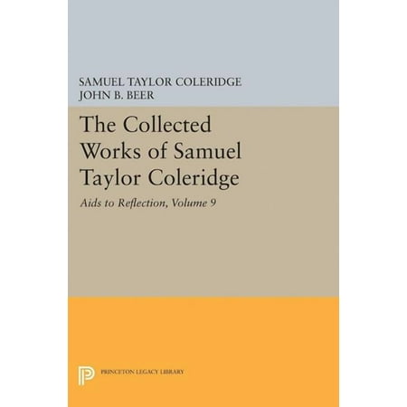 The Collected Works of Samuel Taylor Coleridge Volume 9: AIDS to Reflection (Hardcover)