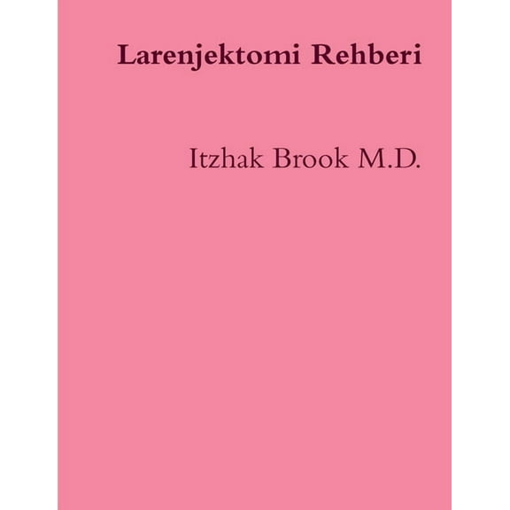 Larenjektomi Rehberi: Laryngectomee Guide Turkish Edition, (Paperback)