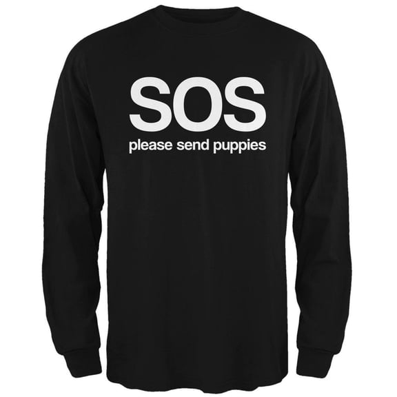 SOS Please Send Puppies Mens Long Sleeve T Shirt Black MD