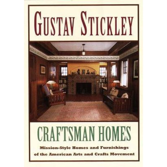 Pre-Owned Gustav Stickley: Craftsman Home (Hardcover) 0517147971 9780517147979