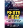 thumbnail image 2 of Shots Fired : The Misunderstandings, Misconceptions, and Myths about Police Shootings (Hardcover), 2 of 2