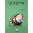 thumbnail image 1 of La corrupción Â¿es un delito? Editorial Porrúa 9786070940620, 1 of 2