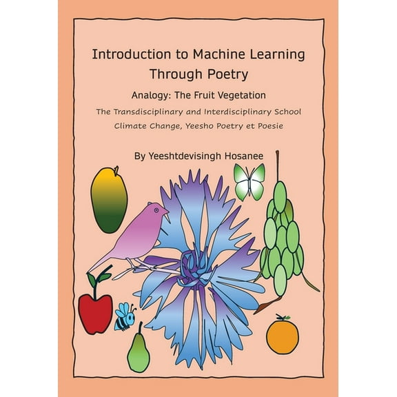 The Transdisciplinary and Interdisciplin Introduction to Machine Learning Through Poetry, Book 1, (Paperback)