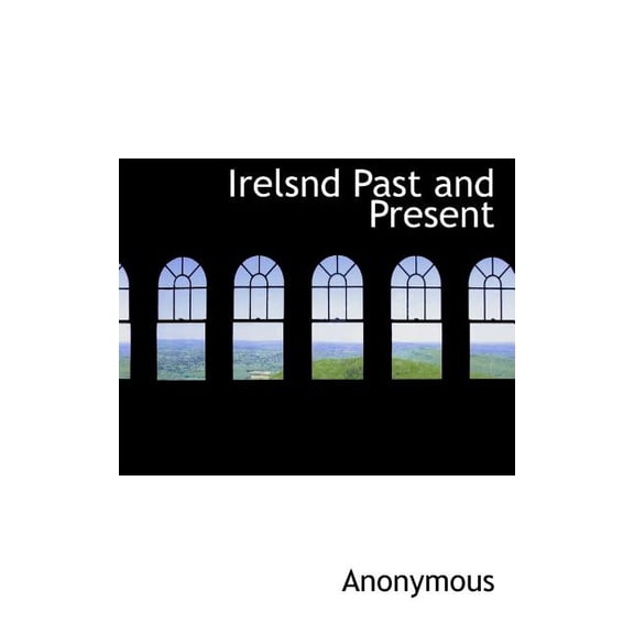 Irelsnd Past and Present (Paperback)