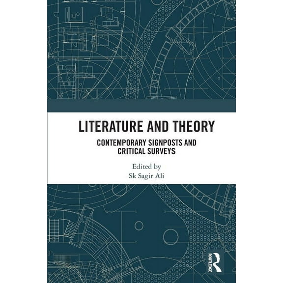 Literature and Theory: Contemporary Signposts and Critical Surveys, (Paperback)