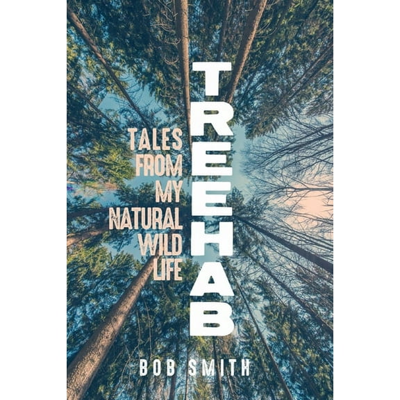 Living Out: Gay and Lesbian Autobiog Treehab: Tales from My Natural, Wild Life, (Hardcover)