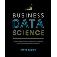 thumbnail image 1 of Pre-Owned Business Data Science: Combining Machine Learning and Economics to Optimize, Automate, and Accelerate Business Decisions (BUSINESS BOOKS) Paperback, 1 of 1