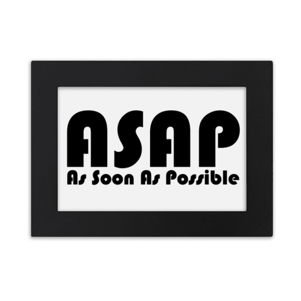 Quote As Soon As Possible Desktop Photo Frame Ornaments Picture Art Painting