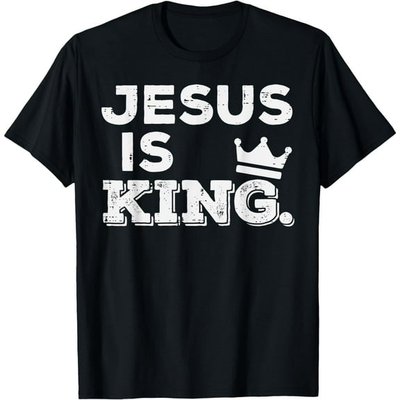 Jesus Is King God Faith Religious Christian Men Women Kids T-Shirt
