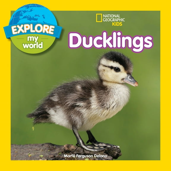 Pre-Owned Explore My World: Ducklings (Paperback) 1426327153 9781426327155